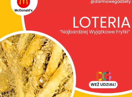Loteria McDonald’s „Najbardziej Wyjątkowe Frytki”
